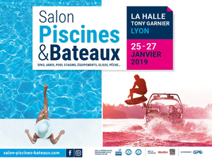 Salon Piscines et Bateaux de Lyon : 3 secteurs représentés et de nombreuses animations