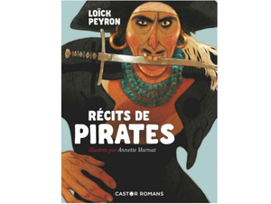Instant lecture : des récits de pirates, par Loïck Peyron