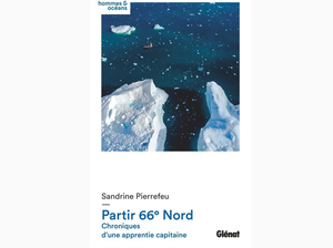 Instant lecture : Partir 66° Nord, Chroniques d'une apprentie capitaine