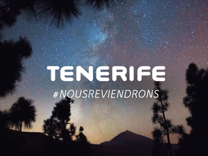 Tenerife renoue avec les émotions que procure le voyage  à travers la campagne #Volveremos