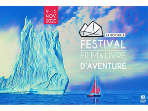 Cap sur la 17e édition du Festival International du Film et du Livre d'Aventure de La Rochelle