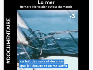 Ce lundi soir, ne manquez pas La mer: Bernard Moitessier autour du monde