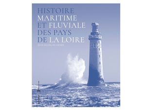 Instant lecture : « Histoire maritime et fluviale des Pays de la Loire » 