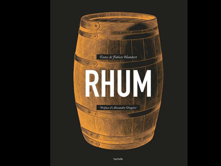 Rhum de Fabien Humbert aux éditions Hachette Rhum de Fabien Humbert aux éditions Hachette