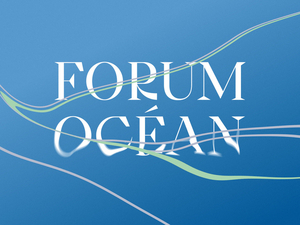Forum Océan au Muséum national d'Histoire naturelle : un enjeu pour l'expertise scientifique européenne