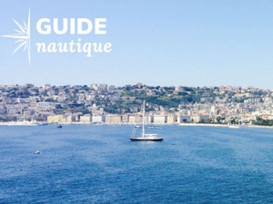 Guide nautique en Italie : cap sur la baie de Naples