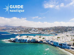 Guide nautique en Grèce : escale à Mykonos, star des Cyclades
