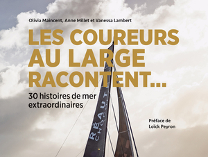 Les coureurs au large racontent… 30 histoires de mer extraordinaires