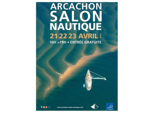 Salon nautique d'Arcachon : rendez-vous les 21, 22 et 23 avril 2023 !