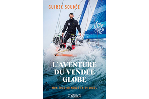 Guirec Soudée publie L'aventure du Vendée Globe : un récit à cœur ouvert sur son Vendée Globe