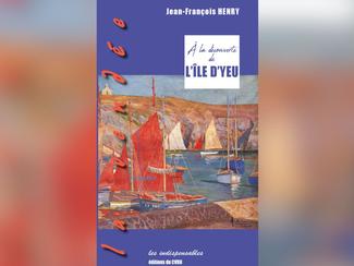 Histoire de l’île d’Yeu : un livre passionnant...