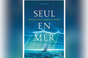 « Seul en mer » : le livre qui explore l’aventure humaine de la navigation en solitaire