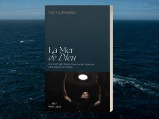 « La mer de Dieu » : Fabrice Amedeo raconte...