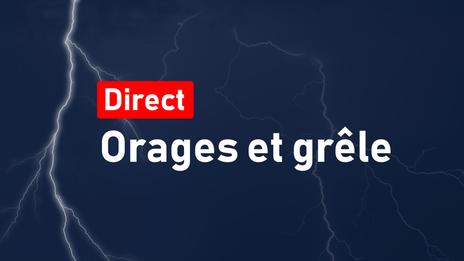 Suivi des orages violents avec pluie intense, grêle et rafales de vent