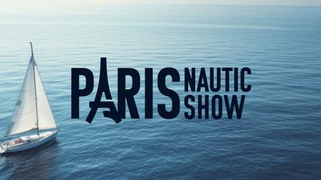Paris Nautic Show 2025 : le grand retour d’un rendez-vous mythique du nautisme