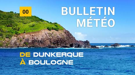 Bulletin météo de la zone côtière de Dunkerque à Boulogne