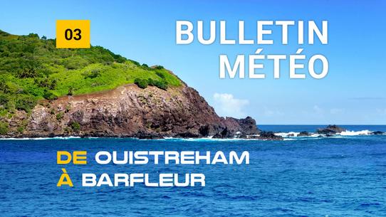 Weather bulletin for the coastal area from Ouistreham to Barfleur