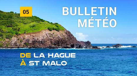 Bulletin météo de la zone côtière de La Hague à St Malo