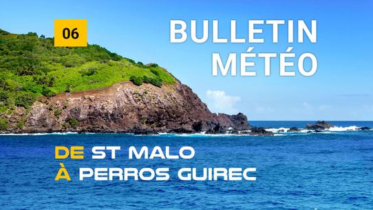 Weather bulletin for the coastal area from St Malo to Perros Guirec