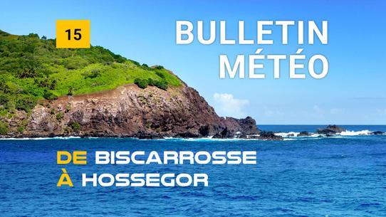 Weather bulletin for the coastal area from Biscarrosse to Hossegor
