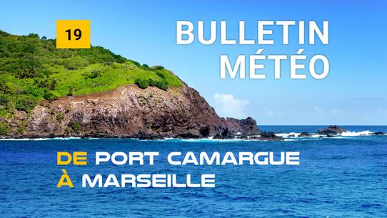 Weather bulletin for the coastal area from Port Camargue to Marseille