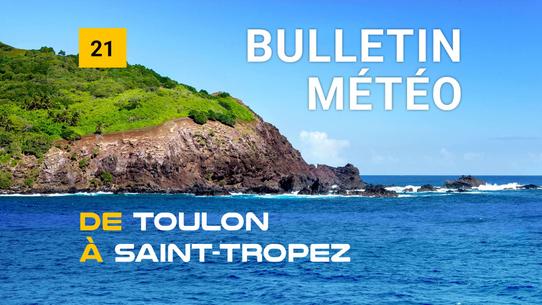 Weather bulletin for the coastal area from Toulon to Saint-tropez 