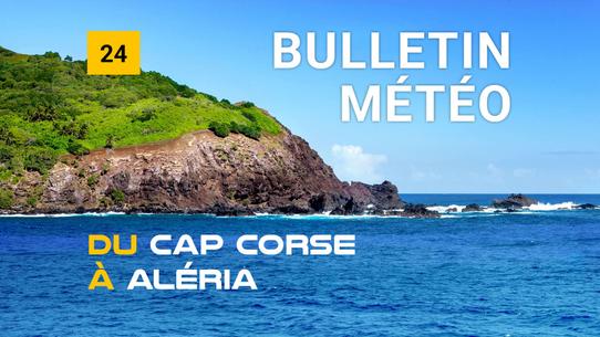 Weather bulletin for the coastal area from Cap Corse to Aléria
