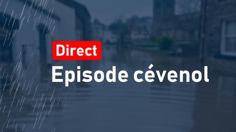Épisode cévenol intense : le suivi en direct de la situation au sud-est