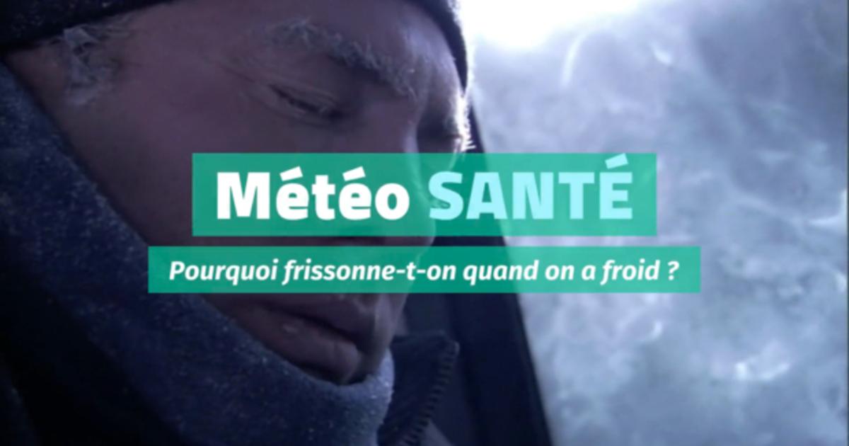 Météo santé : pourquoi frissonne-t-on quand on a froid ? - Actualités ...